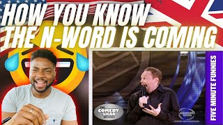 🇬🇧BRIT Reacts To BILL BURR - HOW YOU KNOW THE N WORD IS COMING!
