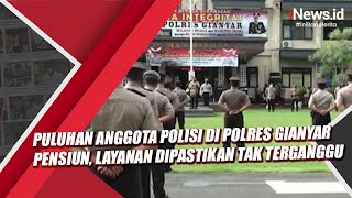 Puluhan Anggota Polisi di Polres Gianyar Pensiun, Layanan Dipastikan Tak Terganggu