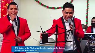 Los Escogidos De Cristo-Concierto Navideño 2021.