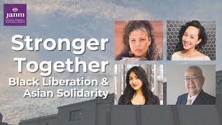 Stronger Together: Black Liberation and Asian Solidarity