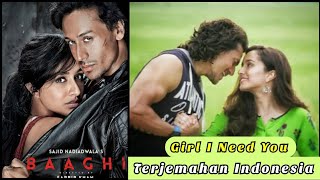 Girl I Need You - Lirik dan Terjemahan Indonesia | Baaghi | Tiger Shroff & Shraddha Kapoor