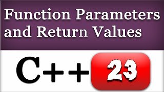 CPP Function Parameters | Returning Values from Functions | C++ Video Tutorial