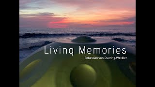 Living Memories - by Sebastian von Duering-Weckler