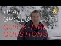 Bear Grylls' quick-fire questions