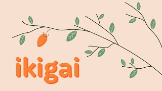 The Secret To A Long And Happy Life (IKIGAI)