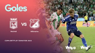 Nacional vs. Millonarios (goles) | Copa BetPlay Dimayor 2023 | Final - Vuelta