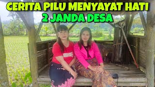 CERITA PILU‼️2 JANDA DESA SEBELUM DAN SETELAH MENJANDA