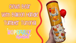 Clown Bear Tumbler Tutorial with Tumbler Shields Handle