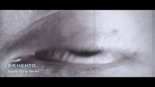 CAEMENTO - Same Old Game