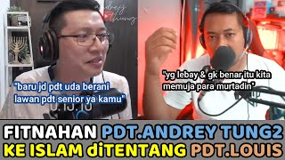 Pendeta Louis Berani Melawan Fitnahan Pdt.Andrey Tung2 Kepada Islam..Tanda Mau Tobat?