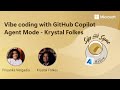 Vibe Coding with GitHub Copilot Agent Mode - Krystal Folkes