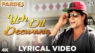 Yeh Dil Deewana Lyrical Video- Pardes | Sonu Nigam, Hema Sardesai & Shankar Mahadevan