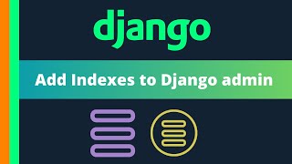 Add Indexes to Django admin