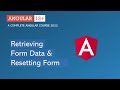 Retrieving Form Data and Reseting Form | Angular Forms | Angular 13+