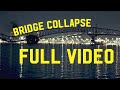 FRANCIS SCOTT KEY BRIDGE COLLAPSE - FULL LENGTH VIDEO