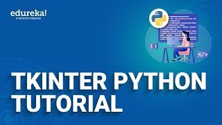 Tkinter Python Tutorial | Python GUI Programming Using Tkinter Tutorial | Python Training | Edureka