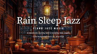 Relaxing weekend night jazz music with rain souds for deep sleep - Soft jazz - Tender piano jazz