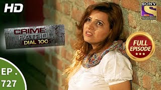 Crime Patrol Dial 100 - Ep 727 - Full Episode - 6th March, 2018