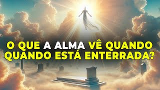 💥 O QUE A ALMA SENTE EM SEU FUNERAL? 💥