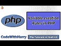 Rules for Creating Variables in Php | PHP Tutorial #6