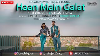 Haan Main Galat- Love Aaj Kal | Kartik Aryan | Sara Ali Khan | Suruchi Gour | Shivam Juneja