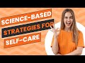 Science-Based Strategies For Self-Care