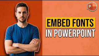 How To Embed Fonts In PowerPoint (Easy Guide)