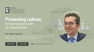 Persia Education | Protecting Culture, in conversatoins with ICC Lawyer, Dr. Hirad Abtahi