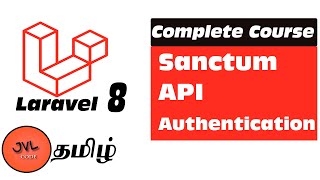 Laravel 8 in Tamil - 52 - API for Login and Register | Authentication using Sanctum