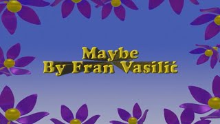 Fran Vasilić - Maybe (Official Lyric Video)