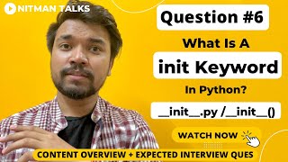 What Is 'init' In Python? | __init__.py File Vs __init__() Method | Python Interview Ques - 6