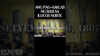 SETYEMBRE 16, 1807   ANG PAG AAKLAS NG BASI SA ILOCOS NORTE  #youtubeshorts  #philippinehistory