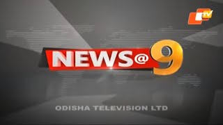 LIVE | 9PM Bulletin | 23rd April 2024 | OTV Live | Odisha TV | OTV