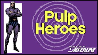 Silverline Sunday: Pulp Heroes!