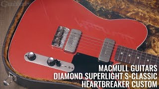 Stellar boutique tones from Macmull's Superlight S-Classic \u0026 Heartbreaker Custom | Guitar.com