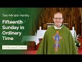 Fifteenth Sunday in Ordinary Time - Two-Minute Homily: Fr Michael Grace