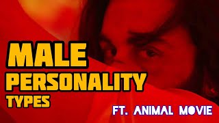 Male Personality ft. ANIMAL movie | Male Personality types in Hindi #india #behavioral