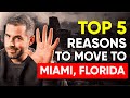 Top 5 Reasons to Move to Miami, Florida, in 2024