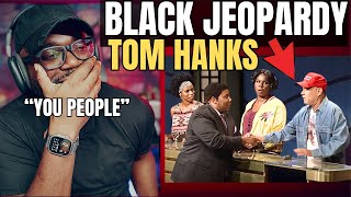 First Time Watching | Black Jeopardy with Tom Hanks | Reaction!!