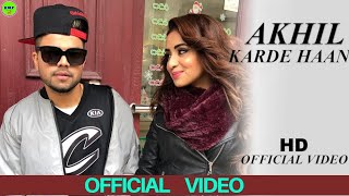Karde Haan [FULL VIDEO] - Akhil ft. Manni Sandhu | Crown Records | Letest Punjabi Romantic Song 2019
