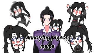 【魔道祖师/마도조사/MDZS】 annoying pigeon meme ~강징 개빡치게 하기~