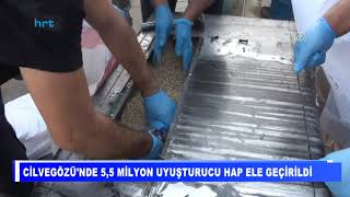 Cilvegözü'nde 5,5 milyon uyuşturucu hap ele geçirildi