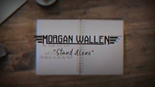 MORGAN WALLEN-"Stand Alone"-OFFICIAL LYRIC VIDEO