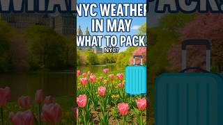 NYC Weather In May: What To Pack!