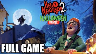 Hello Neighbor 2 - Hello Guest Update | Full Game Walkthrough | No Commentary