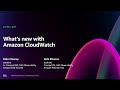 AWS re:Invent 2024 - [NEW LAUNCH] What’s new with Amazon CloudWatch (COP381-NEW)