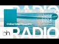 Chill Deep Soulful House Music Mix - Beachhouse Radio - June 2024