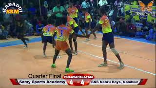 QF - Samy Sports Academy vs SKS Nehru Boys, Nambiur / State Level Kabaddi Match @ Polavapalayam