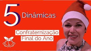 5 dinâmicas rápidas  - CONFRATERNIZAÇÃO FINAL DE ANO