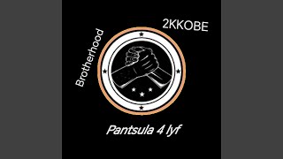 Pantsula 4 Lyf (Brotherhood)